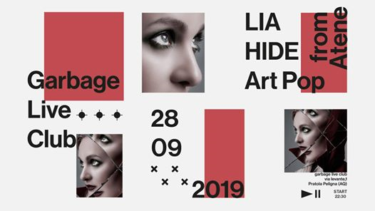 Lia Hide (Art Pop live from Atene) sabato 28 settembre Garbage
