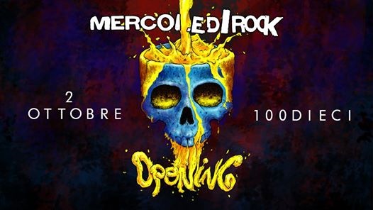 MERCOLEDì ROCK - Ooooopening