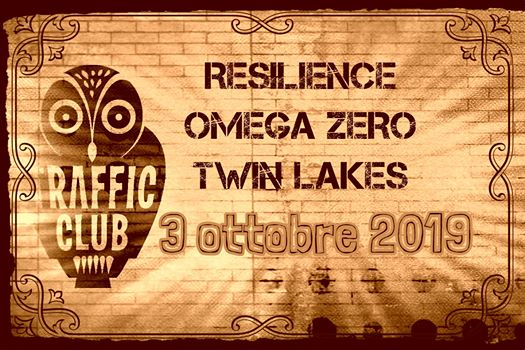 Resilience, Omega Zero, Twin Lakes @Traffic