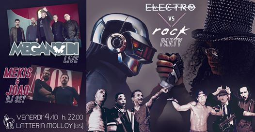 Electro vs. Rock Party meat ★ Meganoidi (live) ★ Latteria Molloy