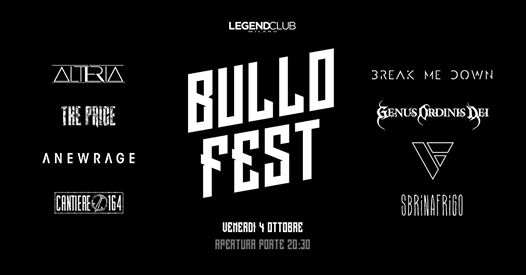 BULLO FEST - 1st Edition // 4 Ottobre 2019 - Legend Club Milano