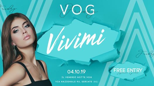 VOG Friday presenta VIVIMI - Free Entry