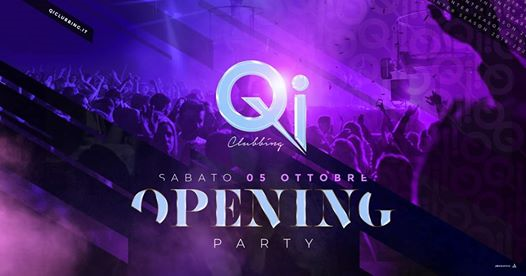 05.10 • Opening Party • Qi Clubbing • Guest Dj Nicola Zucchi