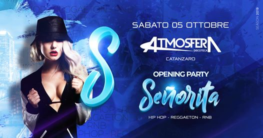 Sab 05.10 Atmosfera • Señorita • Opening Party • Reggaeton