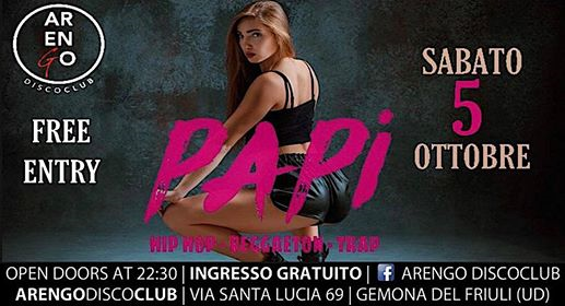 PAPI Prima Edizione / Ingresso Gratuito / Arengo Discoclub