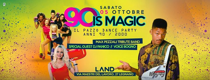 Sabato 5.10 / 90 Is Magic + Tribute Band Max Pezzali