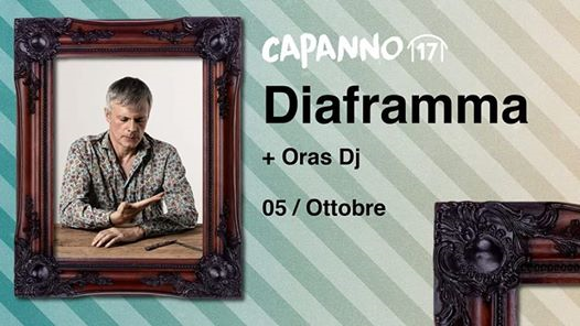Diaframma Live + Oras DjSet at Capanno17
