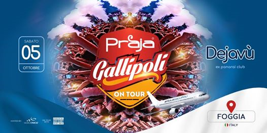 Praja Gallipoli® on Tour• Foggia • Dejavù