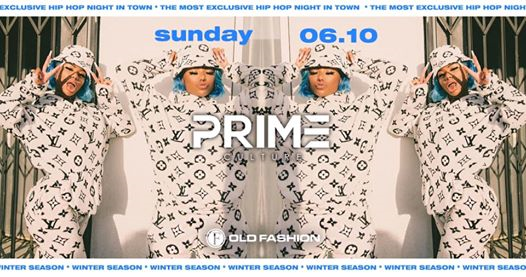 PRIME Culture at Old Fashion Club | 06.10.19