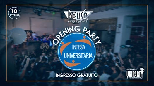 Giovedì 10 Ottobre • Reuse • Opening Party • Ingresso Gratuito