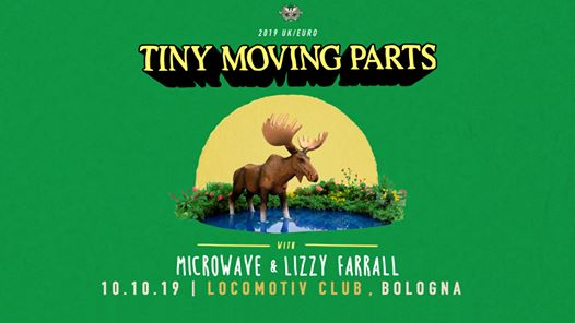 Tiny Moving Parts + Guests | Locomotiv Club, Bologna