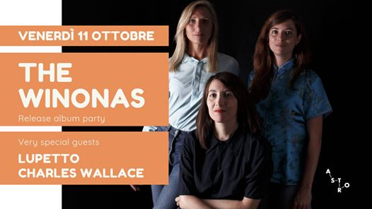 11.10 | The Winonas release party + Lupetto e Charles Wallace