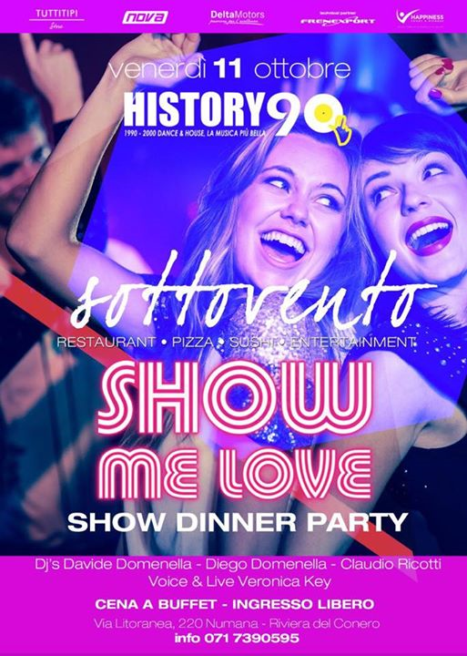 Venerdi 11 Ottobre- Show me love History 90