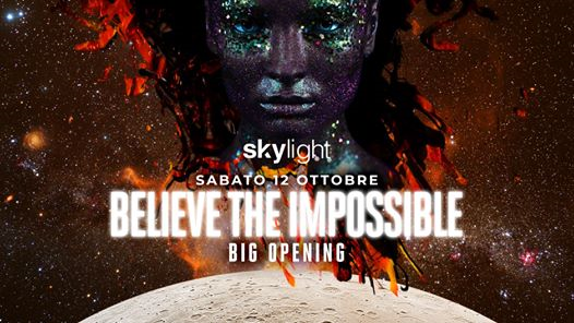 Skylight | Big Opening - Believe The Impossible