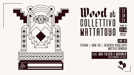 WOOD at Collettivo Mattatoyo feat. Mediterraneo dj-set