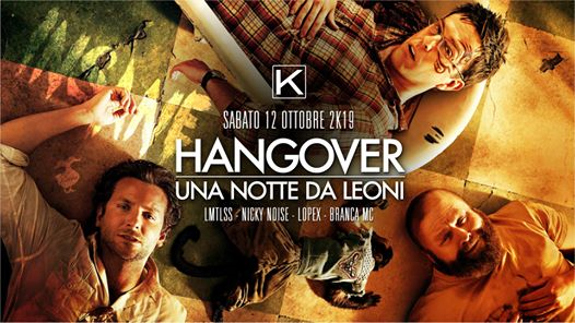 The Hangover - Una Notte da Leoni at K-Klass