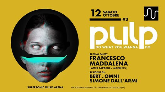 PULP | Do What You Wanna Do w/ Francesco Maddalena #3