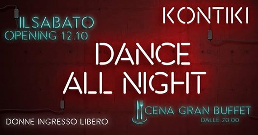 Opening - Sabato 12 Ottobre - Dance all Night - Cena Gran Buffet