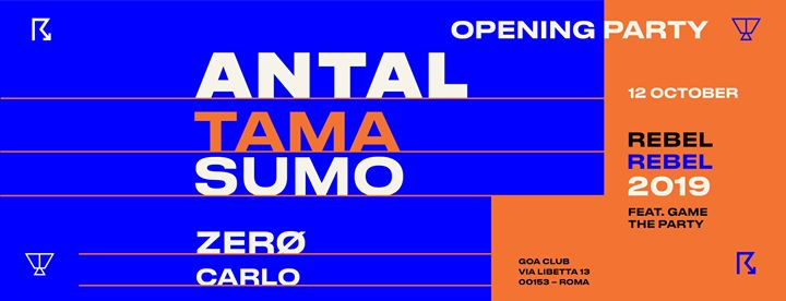 R ☈ R — Opening party w/ Antal & Tama Sumo at Goa Club