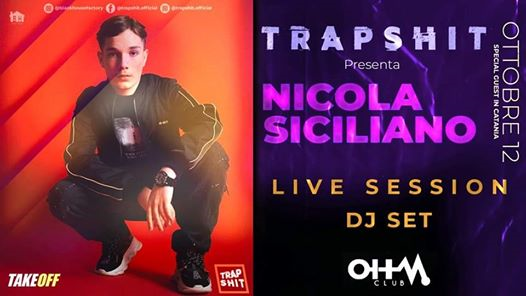 Trap$hit presents Nicola Siciliano // 12 Ottobre @OhmClub