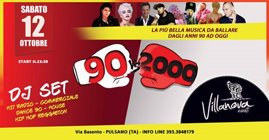 90 VS 2000 - Sabato 12 Ottobre al Villanova Disco Pub (Pulsano)