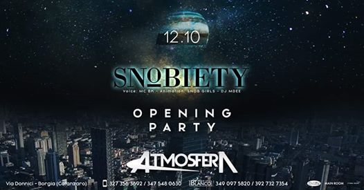 Atmosfera Discoteca • Snobiety - Opening Party • Sab 12.10