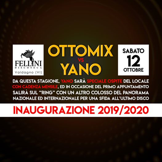 Ottomix VS Yano @Discoteca Fellini