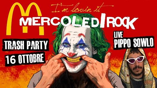 MERCOLEDì ROCK - Trash Party ft. Pippo Sowlo!