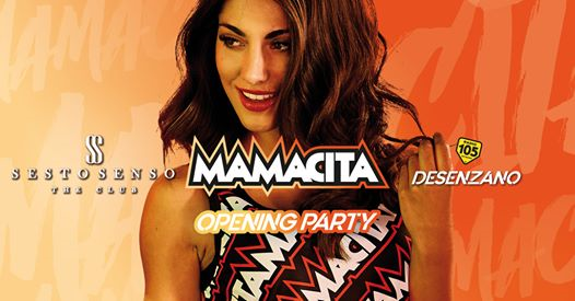 Mamacita Opening Party • Sesto Senso • Desenzano d. Garda