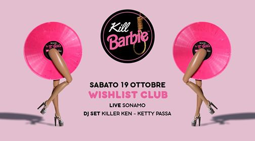 Kill Barbie opening party - SonAmo Live