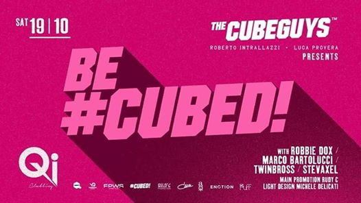 19.10 • The Cube Guys Be #Cubed • Qi Clubbing • Brescia