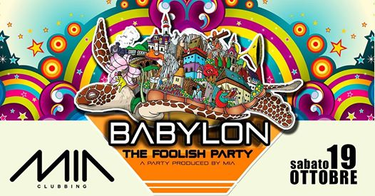 Babylon The Foolish PARTY - 19 Ottobre 2019 - at Mia Clubbing