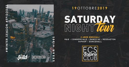 Sab 19 Ott - Saturday Night Tour @ Ecs Dogana Club