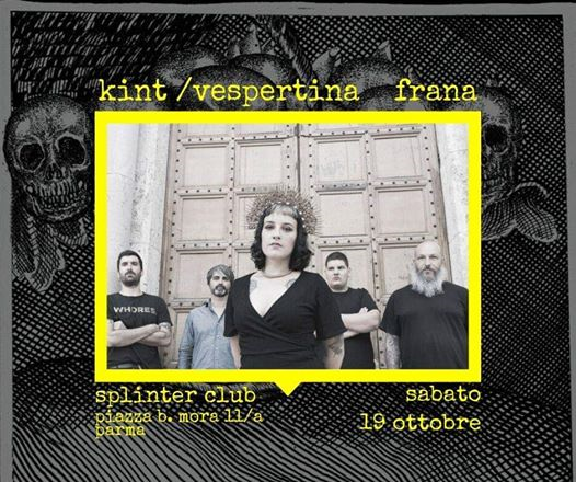 Kint / Vespertina + Frana _ Splinter Club, Parma