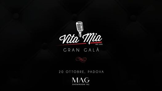 Vita Mia presenta Gran Galà | MAG Showroom192 Padova
