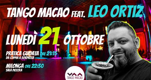Tango Macao / Dj Leo Ortiz / Sala Piccola / Lun 21 Ott