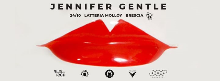 Jennifer Gentle ★ Latteria Molloy / Brescia