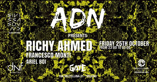 RICHY AHMED | Gate Milano pres by ADN