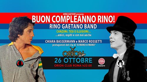 BUON COMPLEANNO RINO! [Rino Gaetano Day] @ ORION - Roma