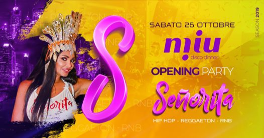 Sab 26.10 Señorita • Miu Discodinner • Opening Party • Reggaeton