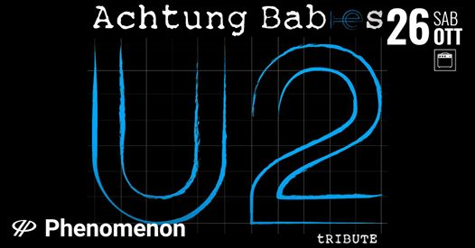 Achtung Babies U2 Tribute • Phenorock
