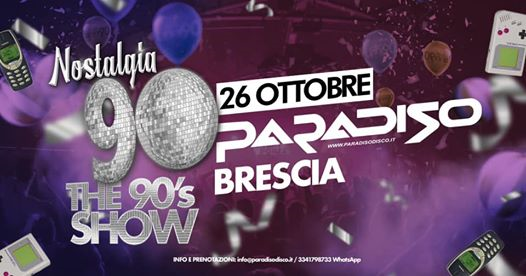 Nostalgia 90 # Paradiso - Brescia
