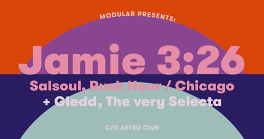Modular presenta: JAMIE 3:26 (Salsoul, Rush Hour/Chicago)
