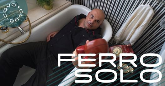 FERRO SOLO + Muddy Worries live at Covo Club, Bologna