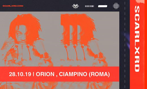 Scarlxrd | Orion, Ciampino (RM)