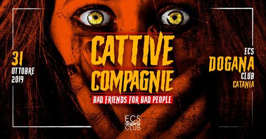 Cattive Compagnie - Halloween '19 @EcsDoganaClub