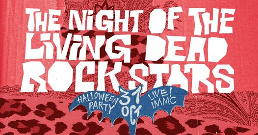 Halloween! / The Night Of The Living Dead Rock Stars / IMMC live