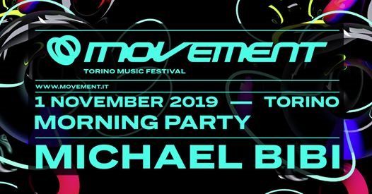 Movement Torino 2019 - Morning Party w/ Michael Bibi