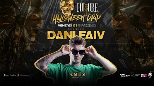 Culture・Halloween Drip w/ DANI FAIV・Amis Club・Trap Zone