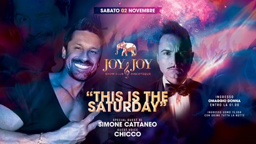 Joy & Joy • This is the Saturday • Sabato 02 Novembre 2019